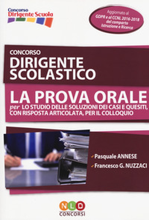 Concorso dirigente scolastico. La prova orale per lo studio delle soluzioni dei casi e quesiti, con risposta articolata, per il colloquio - Librerie.coop Concorso dirigente scolastico. La prova orale per lo studio delle soluzioni dei casi e quesiti, con risposta articolata, per il colloquio - Librerie.coop
