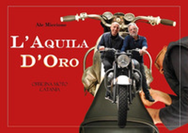L'aquila d'oro. Officina moto Catania - Librerie.coop L'aquila d'oro. Officina moto Catania - Librerie.coop
