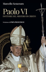 Paolo VI. Dottore del Mistero di Cristo - Librerie.coop