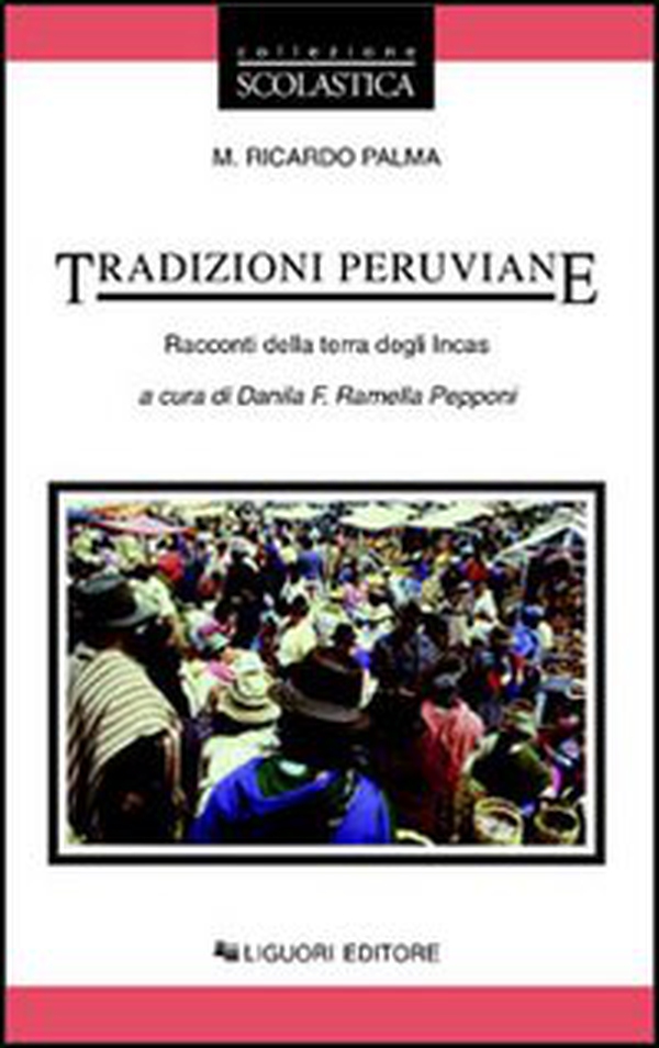 Tradizioni peruviane. Racconti della terra degli incas - Librerie.coop Tradizioni peruviane. Racconti della terra degli incas - Librerie.coop