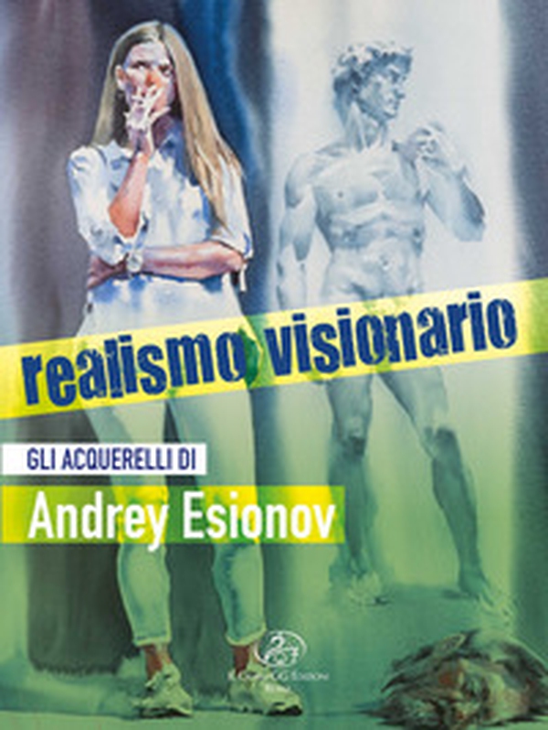 Realismo visionario. Gli acquerelli di Andrey Esionov - Librerie.coop Realismo visionario. Gli acquerelli di Andrey Esionov - Librerie.coop