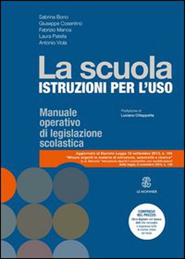 La scuola. Istruzioni per l'uso. Manuale operativo di legislazione scolastica - Librerie.coop La scuola. Istruzioni per l'uso. Manuale operativo di legislazione scolastica - Librerie.coop