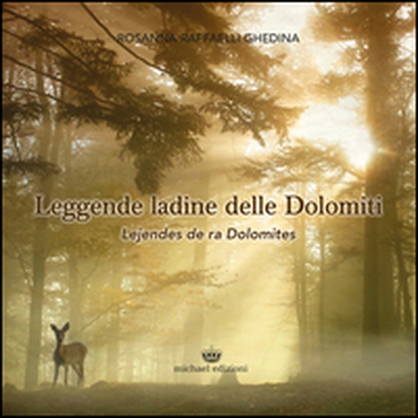 Leggende ladine delle Dolomiti-Lejendes de ra Dolomites - Librerie.coop Leggende ladine delle Dolomiti-Lejendes de ra Dolomites - Librerie.coop