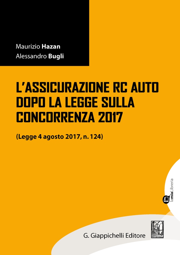 L'assicurazione RC Auto dopo la legge sulla concorrenza 2017 - Librerie.coop L'assicurazione RC Auto dopo la legge sulla concorrenza 2017 - Librerie.coop