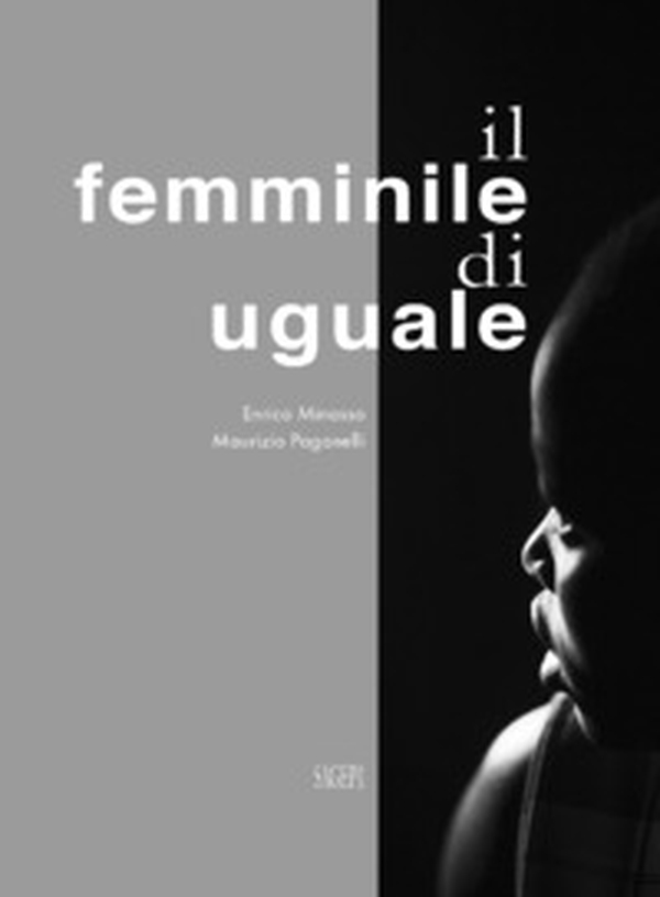 Il femminile di uguale - Librerie.coop Il femminile di uguale - Librerie.coop