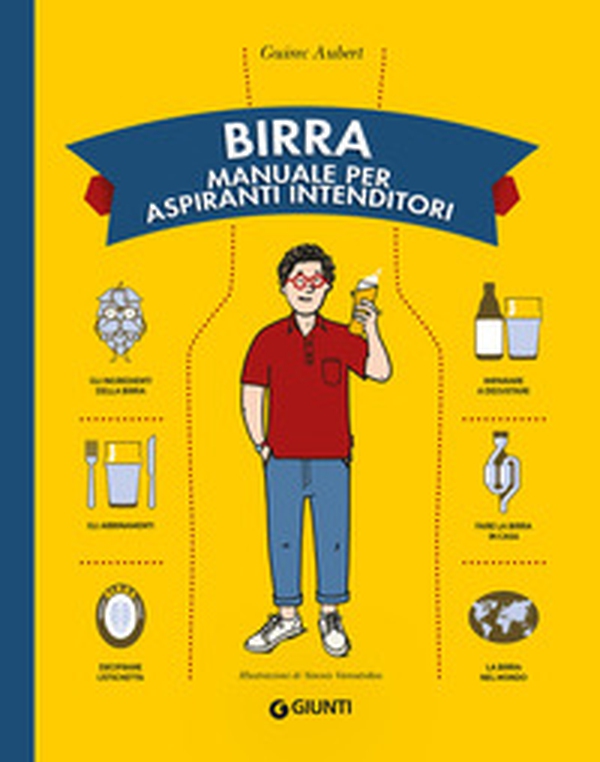 Birra. Manuale per aspiranti intenditori - Librerie.coop Birra. Manuale per aspiranti intenditori - Librerie.coop