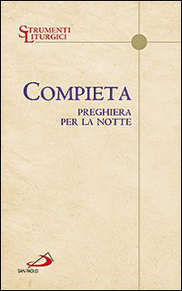 Compieta. Preghiera per la notte - Librerie.coop Compieta. Preghiera per la notte - Librerie.coop