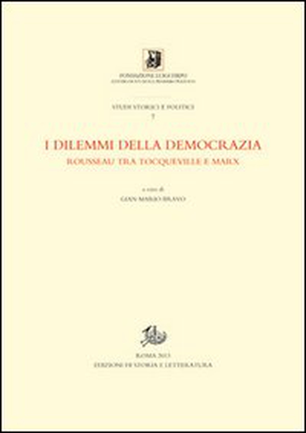 I dilemmi della democrazia. Rousseau tra Tocqueville e Marx - Librerie.coop I dilemmi della democrazia. Rousseau tra Tocqueville e Marx - Librerie.coop