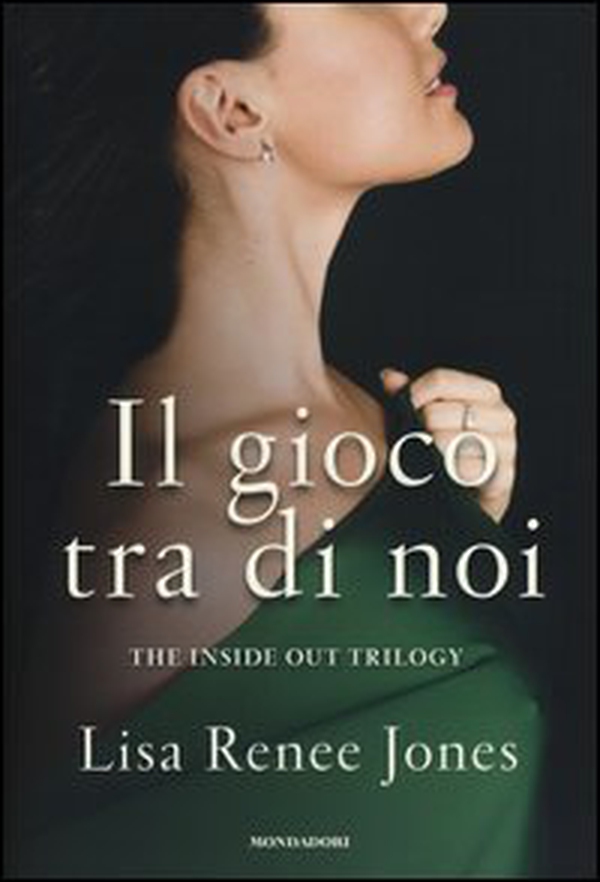 Il gioco tra di noi. The inside out trilogy - Librerie.coop Il gioco tra di noi. The inside out trilogy - Librerie.coop