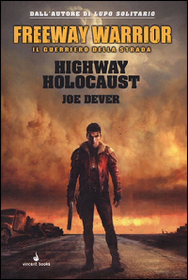 Highway holocaust. Freeway Warrior il guerriero della strada - Vol. 1 - Librerie.coop Highway holocaust. Freeway Warrior il guerriero della strada - Vol. 1 - Librerie.coop