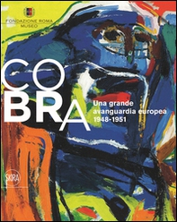 CoBrA. Una grande avanguardia europea (1948-1951). Ediz. italiana e inglese - Librerie.coop