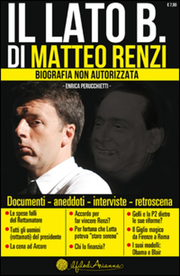 Il lato B. di Matteo Renzi. Biografia non autorizzata - Librerie.coop Il lato B. di Matteo Renzi. Biografia non autorizzata - Librerie.coop