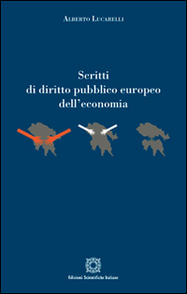 Scritti di diritto pubblico europeo dell'economia - Librerie.coop Scritti di diritto pubblico europeo dell'economia - Librerie.coop