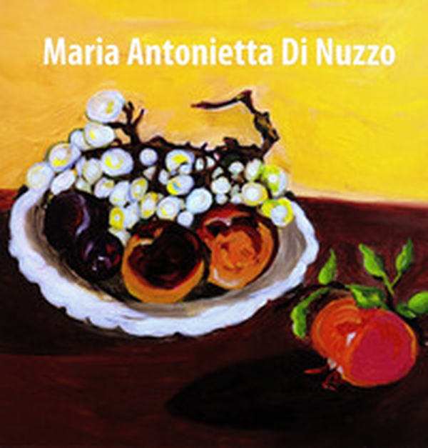 Maria Antonietta Di Nuzzo. Ediz. italiana e inglese - Librerie.coop Maria Antonietta Di Nuzzo. Ediz. italiana e inglese - Librerie.coop