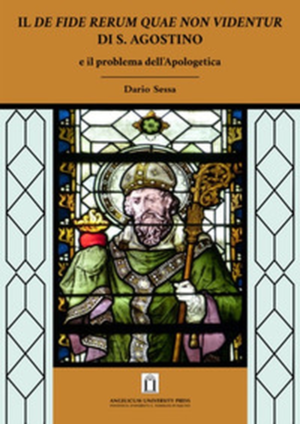 Il De fide rerum quae non videntur di S. Agostino e il problema dell'Apologetica - Librerie.coop Il De fide rerum quae non videntur di S. Agostino e il problema dell'Apologetica - Librerie.coop
