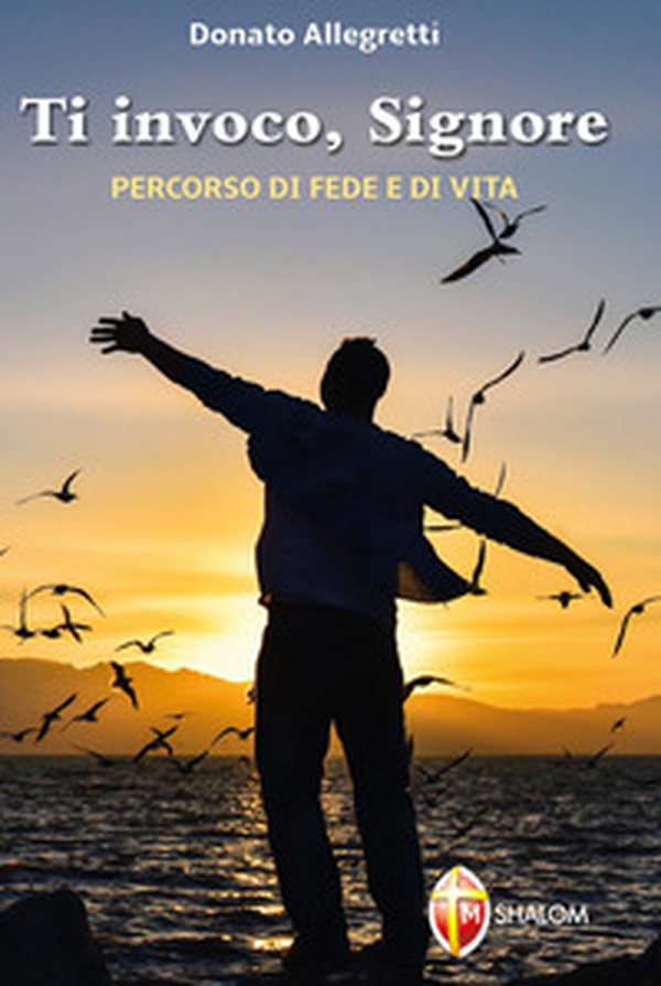 Ti invoco Signore. Percorso di fede e di vita - Librerie.coop Ti invoco Signore. Percorso di fede e di vita - Librerie.coop