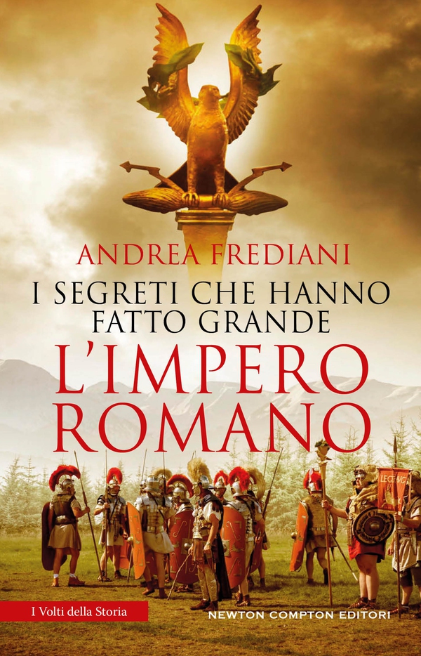 I segreti che hanno fatto grande l'impero romano - Librerie.coop I segreti che hanno fatto grande l'impero romano - Librerie.coop