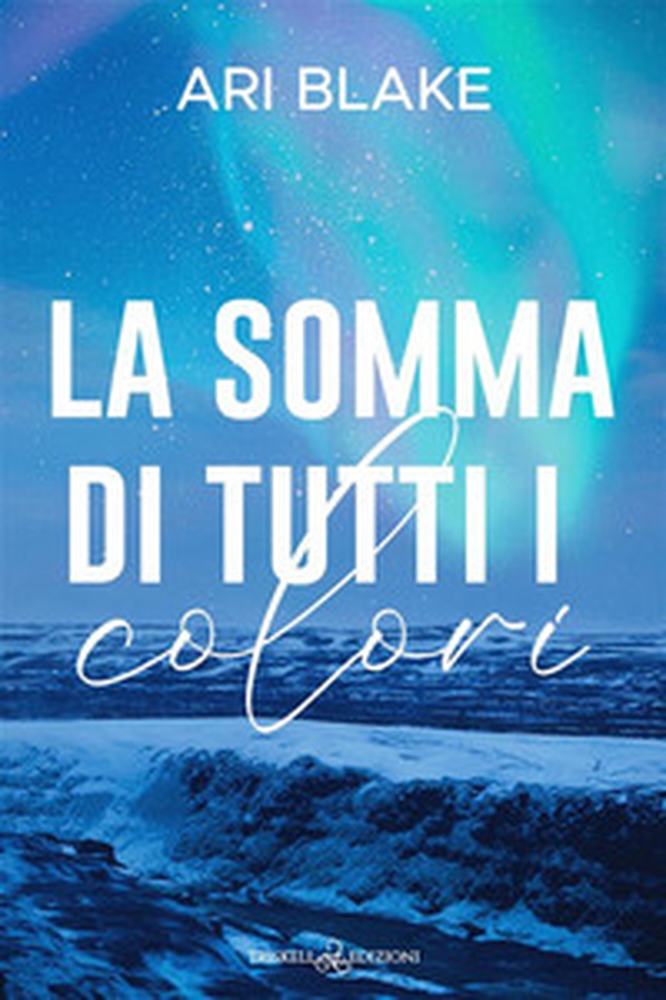 La somma di tutti i colori - Librerie.coop La somma di tutti i colori - Librerie.coop