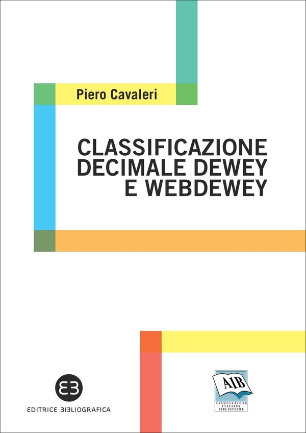 Classificazione decimale Dewey e WebDewey - Librerie.coop Classificazione decimale Dewey e WebDewey - Librerie.coop