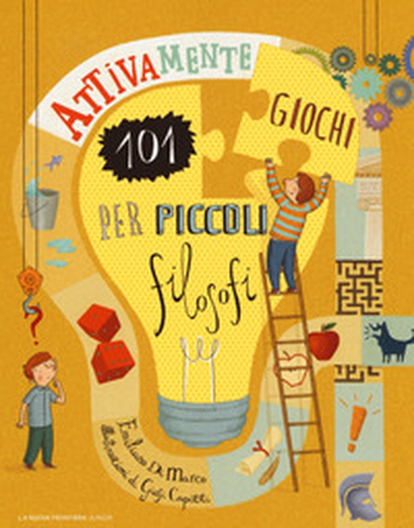 Attivamente. 101 giochi per piccoli filosofi - Librerie.coop Attivamente. 101 giochi per piccoli filosofi - Librerie.coop