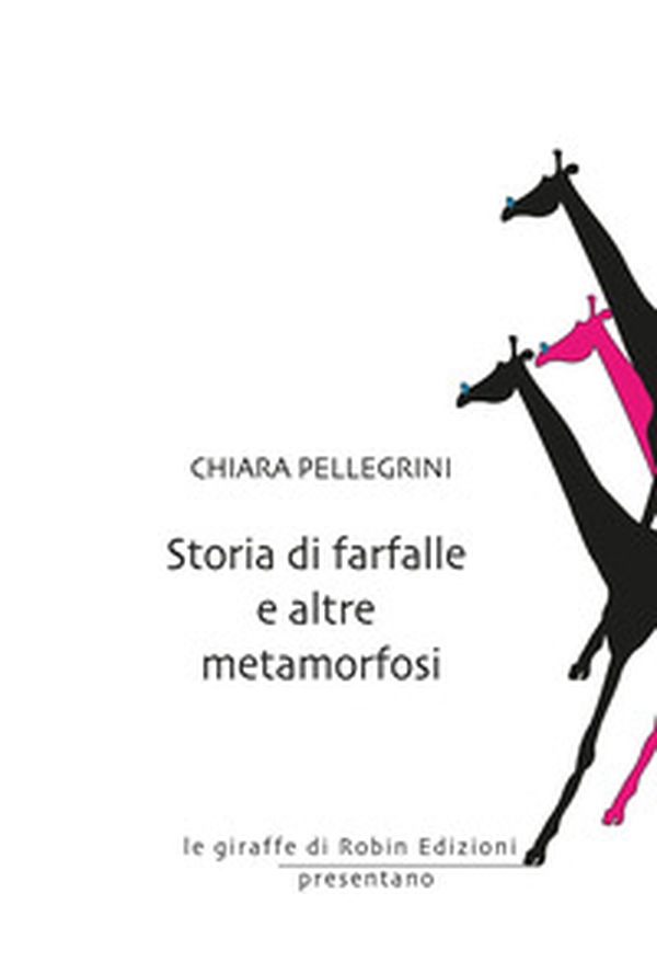 Storia di farfalle e altre metamorfosi - Librerie.coop Storia di farfalle e altre metamorfosi - Librerie.coop