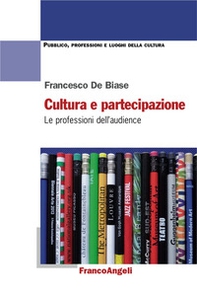 Cultura e partecipazione. Le professioni dell'audience - Librerie.coop