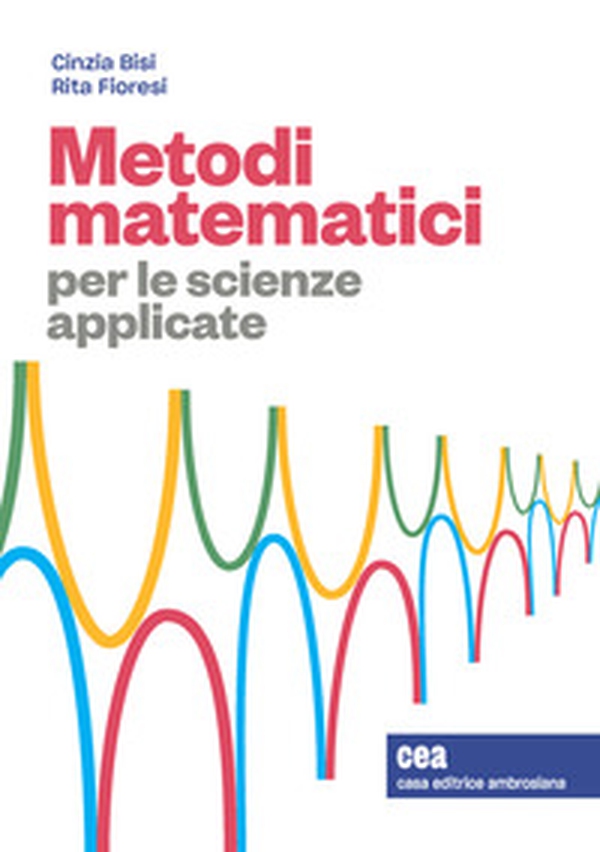 Metodi matematici per le scienze applicate - Librerie.coop Metodi matematici per le scienze applicate - Librerie.coop