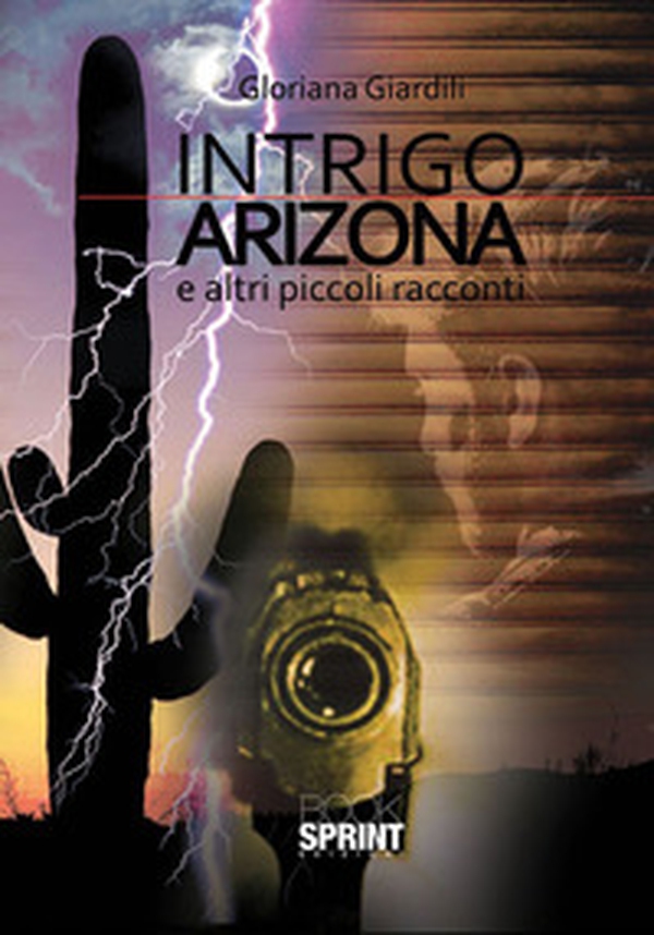 Intrigo Arizona e altri piccoli racconti - Librerie.coop Intrigo Arizona e altri piccoli racconti - Librerie.coop