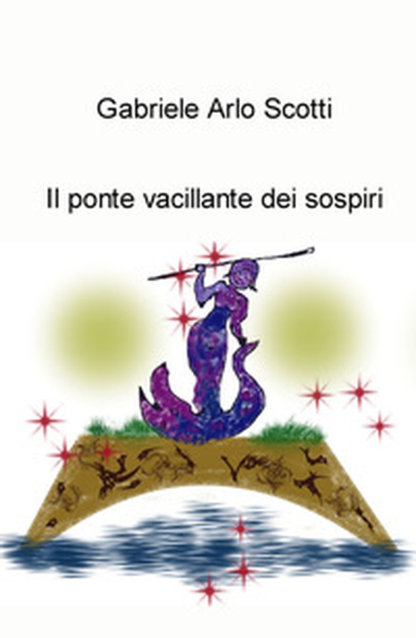 Il ponte vacillante dei sospiri - Librerie.coop Il ponte vacillante dei sospiri - Librerie.coop