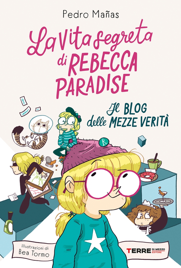 La vita segreta di Rebecca Paradise. Il blog delle mezze verità - Librerie.coop La vita segreta di Rebecca Paradise. Il blog delle mezze verità - Librerie.coop