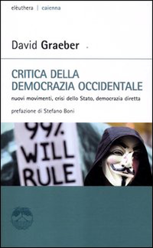 Critica della democrazia occidentale. Nuovi movimenti, crisi dello stato, democrazia diretta - Librerie.coop Critica della democrazia occidentale. Nuovi movimenti, crisi dello stato, democrazia diretta - Librerie.coop