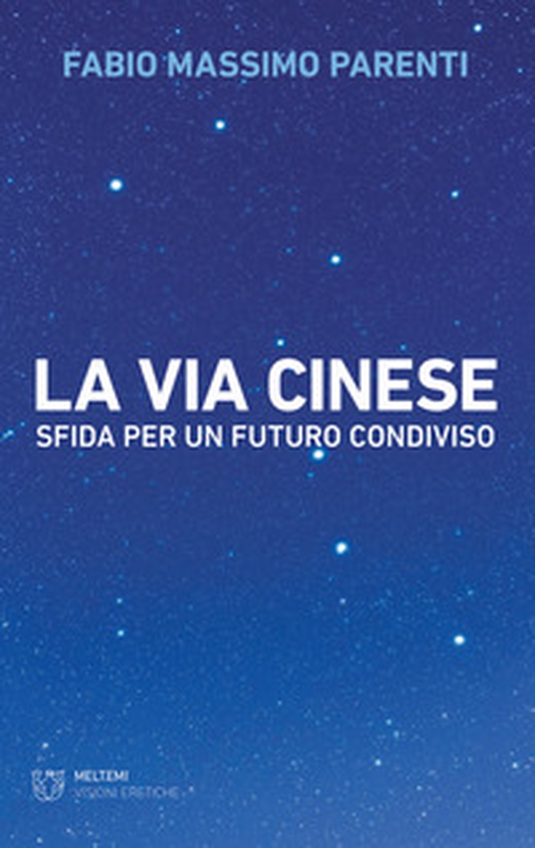 La via cinese. Sfida per un futuro condiviso - Librerie.coop La via cinese. Sfida per un futuro condiviso - Librerie.coop