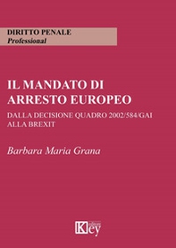 Il mandato di arresto europeo dalla decisione quadro 2002/584/GAI alla Brexit - Librerie.coop