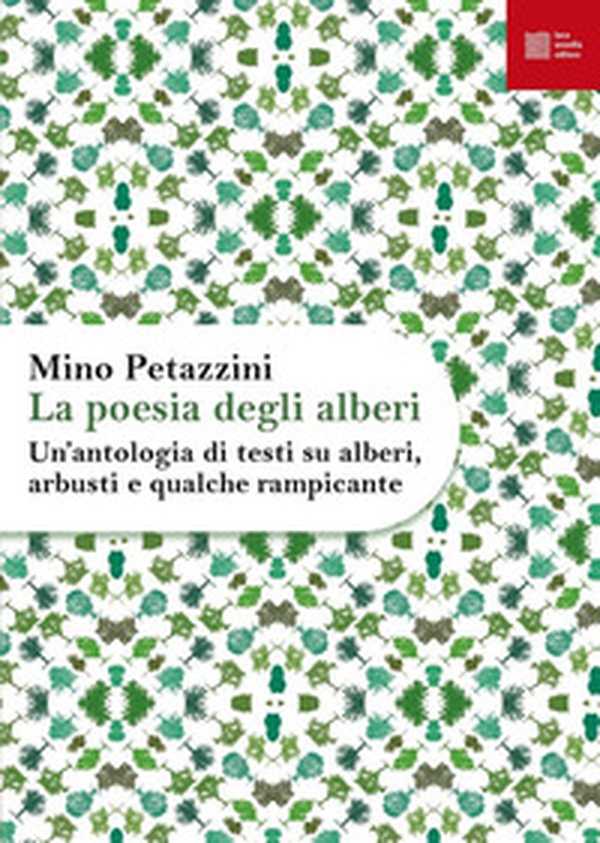 La poesia degli alberi. Un'antologia di testi su alberi, arbusti e qualche rampicante - Librerie.coop La poesia degli alberi. Un'antologia di testi su alberi, arbusti e qualche rampicante - Librerie.coop