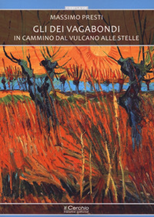 Gli dèi vagabondi. In cammino dal vulcano alle stelle - Librerie.coop Gli dèi vagabondi. In cammino dal vulcano alle stelle - Librerie.coop