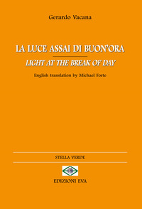 La luce assai di buon'ora-Light at the break of day - Librerie.coop La luce assai di buon'ora-Light at the break of day - Librerie.coop