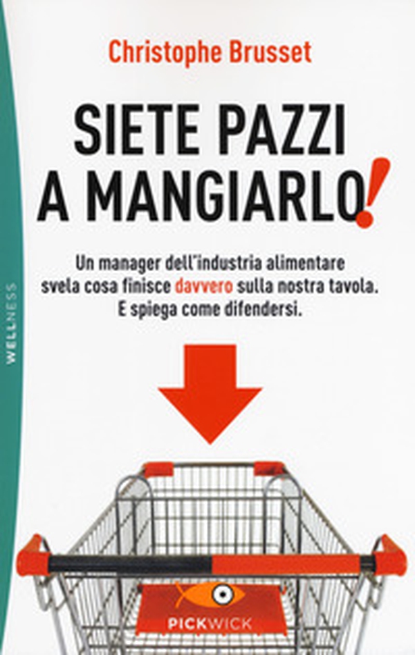 Siete pazzi a mangiarlo! - Librerie.coop Siete pazzi a mangiarlo! - Librerie.coop