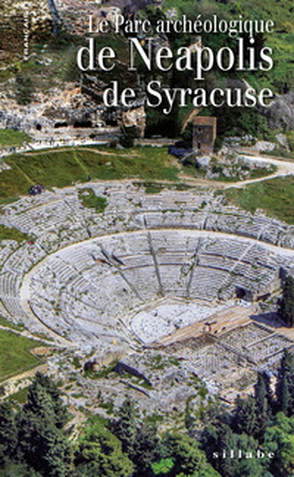 Le parc archéologique de Neapolis de Syracuse - Librerie.coop Le parc archéologique de Neapolis de Syracuse - Librerie.coop