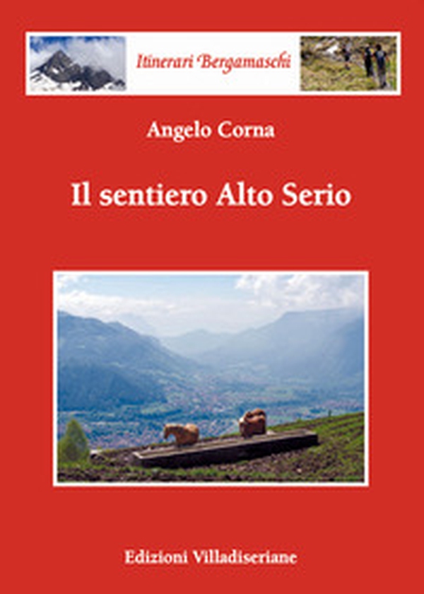 Il sentiero Alto Serio - Librerie.coop Il sentiero Alto Serio - Librerie.coop