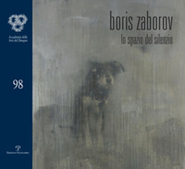 Boris Zaborov. Lo spazio del silenzio - Librerie.coop Boris Zaborov. Lo spazio del silenzio - Librerie.coop