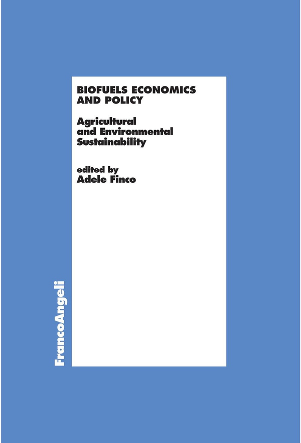 Biofuels economics and policy. Agricultural and Environmental Sustainability - Librerie.coop Biofuels economics and policy. Agricultural and Environmental Sustainability - Librerie.coop