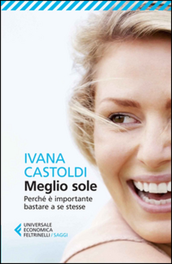 Meglio sole. Perché è importante bastare a se stesse - Librerie.coop Meglio sole. Perché è importante bastare a se stesse - Librerie.coop
