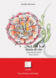 Storia di vite. Sante Zennaro Imola, Bene comune - Librerie.coop