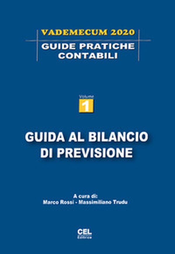 Guida al bilancio di previsione. Vademecum 2020 - Librerie.coop Guida al bilancio di previsione. Vademecum 2020 - Librerie.coop