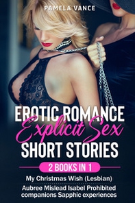 Erotic romance with explicit sex short stories (2 Books in 1). My Christmas Wish (Lesbian) + Aubree Mislead Isabel Prohibited companions Sapphic experiences - Librerie.coop