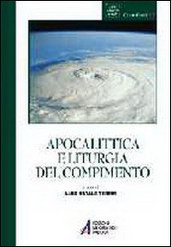 Apocalittica e liturgia del compimento - Librerie.coop Apocalittica e liturgia del compimento - Librerie.coop