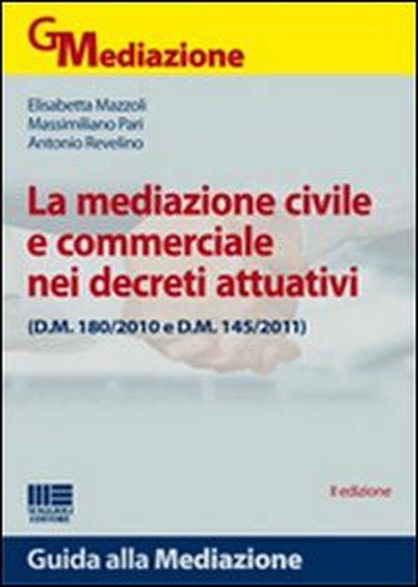 La mediazione civile e commerciale nei decreti attuativi - Librerie.coop La mediazione civile e commerciale nei decreti attuativi - Librerie.coop