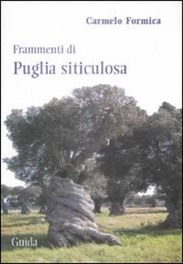 Frammenti di Puglia siticulosa - Librerie.coop Frammenti di Puglia siticulosa - Librerie.coop