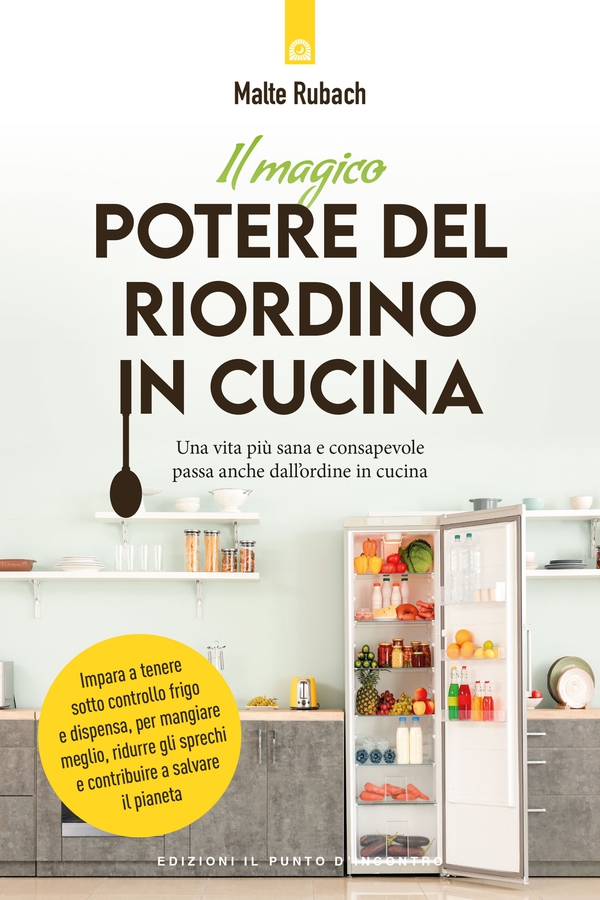 Il magico potere del riordino in cucina - Librerie.coop Il magico potere del riordino in cucina - Librerie.coop