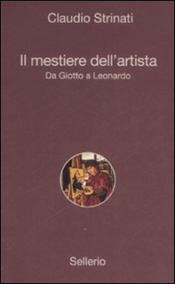 Il mestiere dell'artista. Da Giotto a Leonardo - Librerie.coop